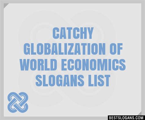 30+ Catchy Globalization Of World Economics Slogans List, Taglines ...