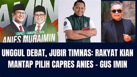 Unggul Debat Jubir Timnas Rakyat Kian Mantap Pilih Capres Anies Gus