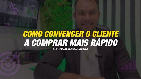 Como Fazer O Cliente Comprar Mais R Pido Youtube