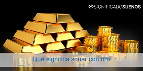 ¿qué Significa Soñar Con Oro