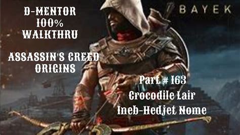 Assassins Creed Origins 100 Walkthrough Crocodile Lair Ineb Hedjet Nome Youtube