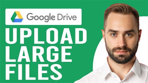 How To Upload Large Files To Google Drive How To Send Large Files On