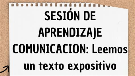 Sesi N De Aprendizaje Comunicacion Leemos Un Texto Expositivo