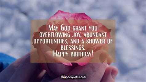 May God grant you overflowing joy, abundant opportunities, and a shower ...