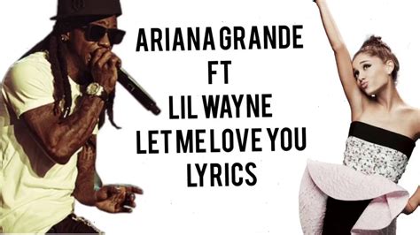 Let Me Love You Ariana Grande Lyrics Video YouTube