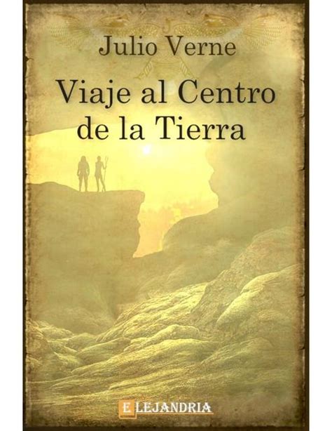 Viaje Al Centro De La Tierra Julio Verne Alianza Literaria UDocz