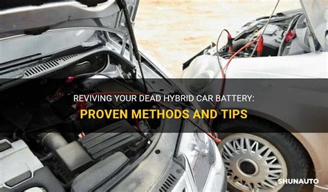 Reviving Your Dead Hybrid Car Battery Proven Methods And Tips Shunauto