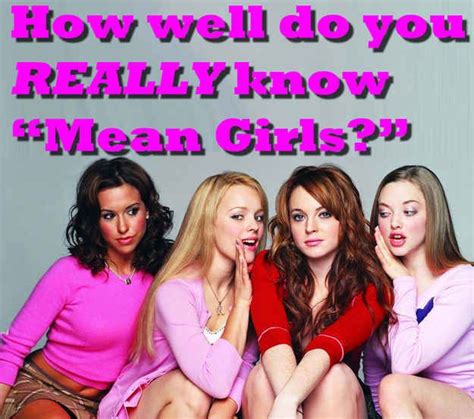 The Hardest Mean Girls Quiz Youll Ever Take Best Mean Girls Quotes