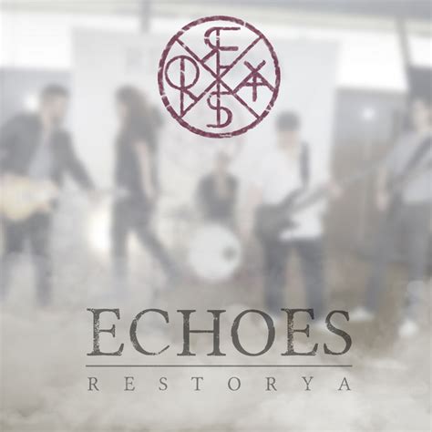 Echoes Single By Restorya Spotify