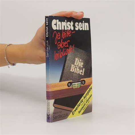 Christ Sein Ja Bitte Aber Biblisch Waldemar Sardaczuk