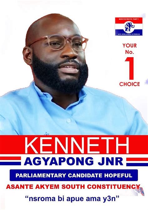 Ken Agyapongs Son Reacts To Posters Of Him Running For Asante Akyem