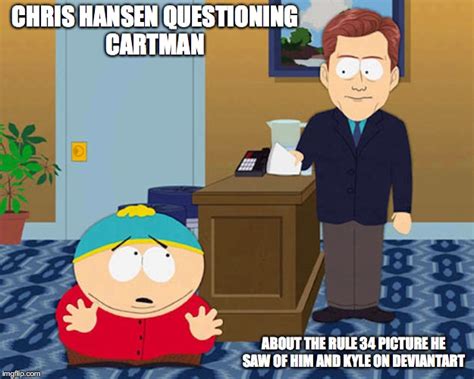 Eric Cartman And Chris Hansen Imgflip