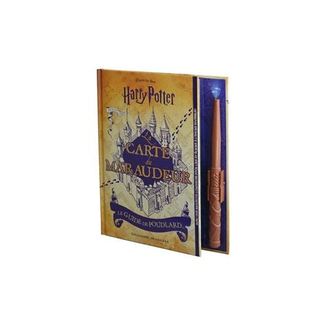 Harry Potter La Carte Du Maraudeur Le Guide De Poudlard