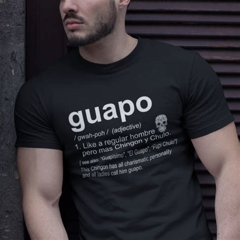 The Definition Of Guapo T Shirt House Of Locos