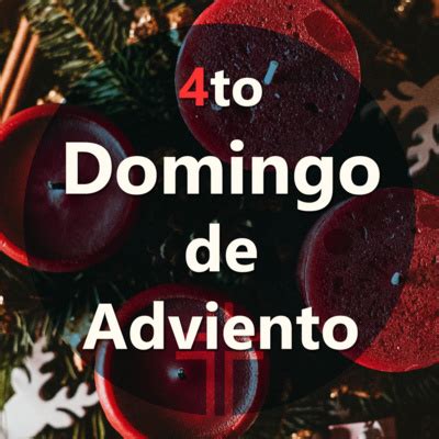 Cuarto domingo de Adviento La Virgen concebirá y dará a luz un hijo a