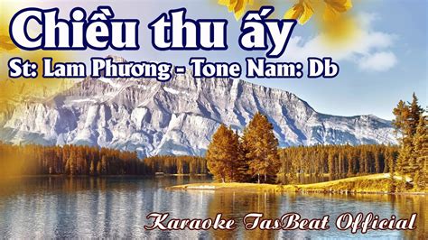 Karaoke Chiều Thu Ấy Lam Phương Tone Nam TAS BEAT YouTube