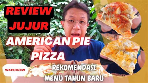 Review Jujur American Pie Pizza Dari Dominos Domino S Pizza