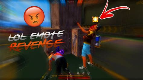 😡 🤬dont Show Me Lol Emote Free Fire Lol Emote Revenge By Ib Hari