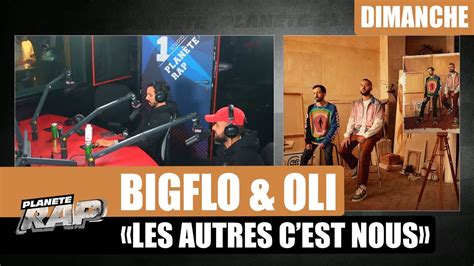 Planète Rap Bigflo And Oli Les Autres Cest Nous Avec Fred Musa