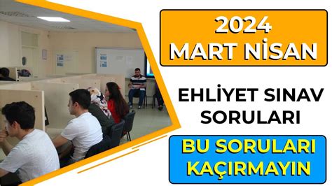 İZLEYİN SINAVI KAZANIN 2024 MART NİSAN EHLİYET SINAVI SORULARI