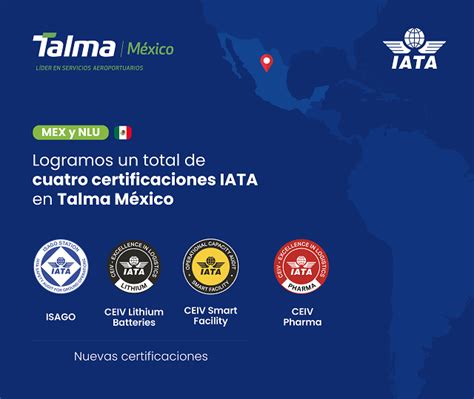 Iata Certifica A Talma M Xico Por Su Excelencia En Calidad Seguridad