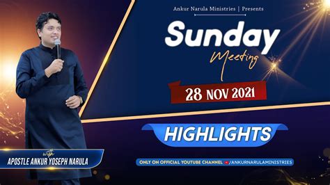 Sunday Meeting 28 11 2021 Highlights Ankur Narula Ministries