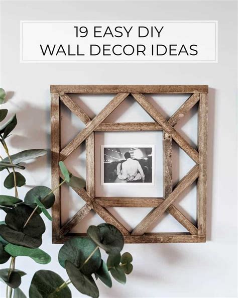 19 Easy Diy Wall Decor Ideas Pine And Poplar