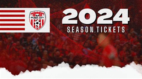 2024 Season Tickets Overview Derry City Football Club