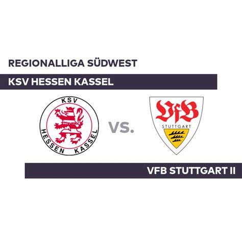 Ksv Hessen Kassel Vfb Stuttgart Ii Stuttgart Patzt Bei Kassel