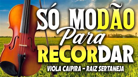 S Mod O Para Recordar Viola Caipira Sertanejo Raiz O Som Da Roca