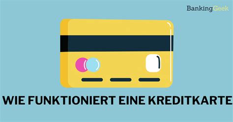 Wie Funktioniert Eine Kreditkarte BankingGeek