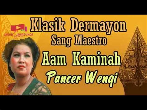 Tarling Klasik Dermayonan II Pancer Wengi II Aam Kaminah - YouTube