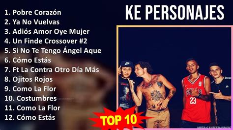 K E P E R S O N A J E S Mix Grandes Exitos Best Songs S Music