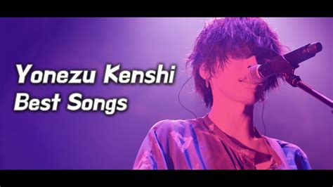 𝐏𝐥𝐚𝐲𝐥𝐢𝐬𝐭 Yonezu Kenshi Best Songs Playlist Youtube Music