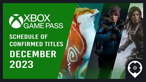 Xbox Game Pass Dezember 2023 Zeitplan Der Bestätigten Titel