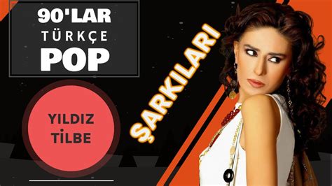 Yildiz T Lbe Ark Lar Lar Pop Y Ld Z Tilbe En G Zel Ark Lar