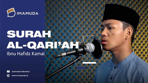 Lantunan Merdu Surah Al Qari Ah Ibnu Hafidz Kamal Imamuda Indonesia