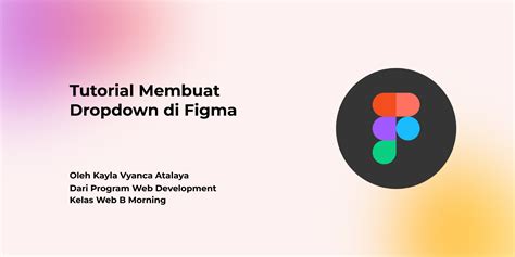 Tutorial Membuat Dropdown Di Figma Figma