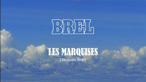 Jacques Brel LES MARQUISES Album Complet Par Pascal YouTube