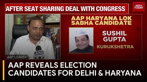 Aap Announces Candidates For Delhi And Haryana Seats Rajdeep Sardesai