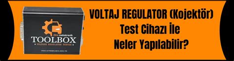 Voltaj Reg Lat R Konjekt R Test Cihaz Ile Neler Yap Labilir