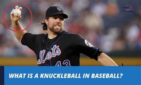 What is a Knuckleball in Baseball? Why is It Hard to Hit?