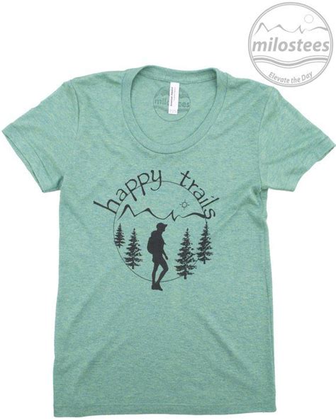 Mountainous Adventure Clothing Happy Trails Screen Print On Soft