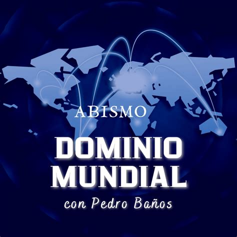 T Xp Dominio Mundial Con Pedro Ba Os Podcasts Arag N Radio Cartv