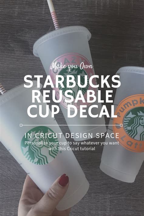 Make Your Own Starbucks Reusable Cup Cricut Vinyl Decal MsKateyDid