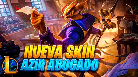 NUEVA SKIN AZIR ABOGADO RIOT ESCUCHA A LA COMUNIDAD YouTube