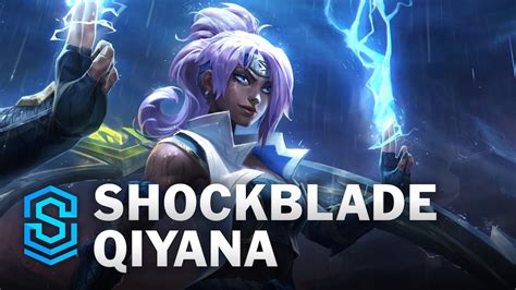 Shockblade Qiyana Skin Spotlight League Of Legends Youtube