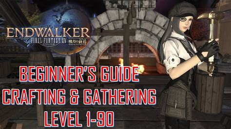 Final Fantasy XIV Beginner S Crafting Gathering Guide Level 1 90