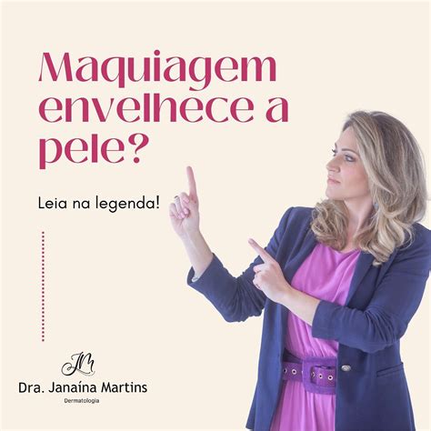 Maquiagem Envelhece A Pele - Dra. Janaína Martins | Dermatologia | Afinal, maquiagem envelhece a ...
