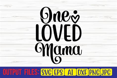 One Loved Mama SVG Cut File Graphic By Trendy SVG Gallery Creative